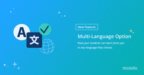 Thinkific's New Multi-Language Option For Course Students